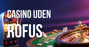 De Bedste Casino Sider Uden ROFUS