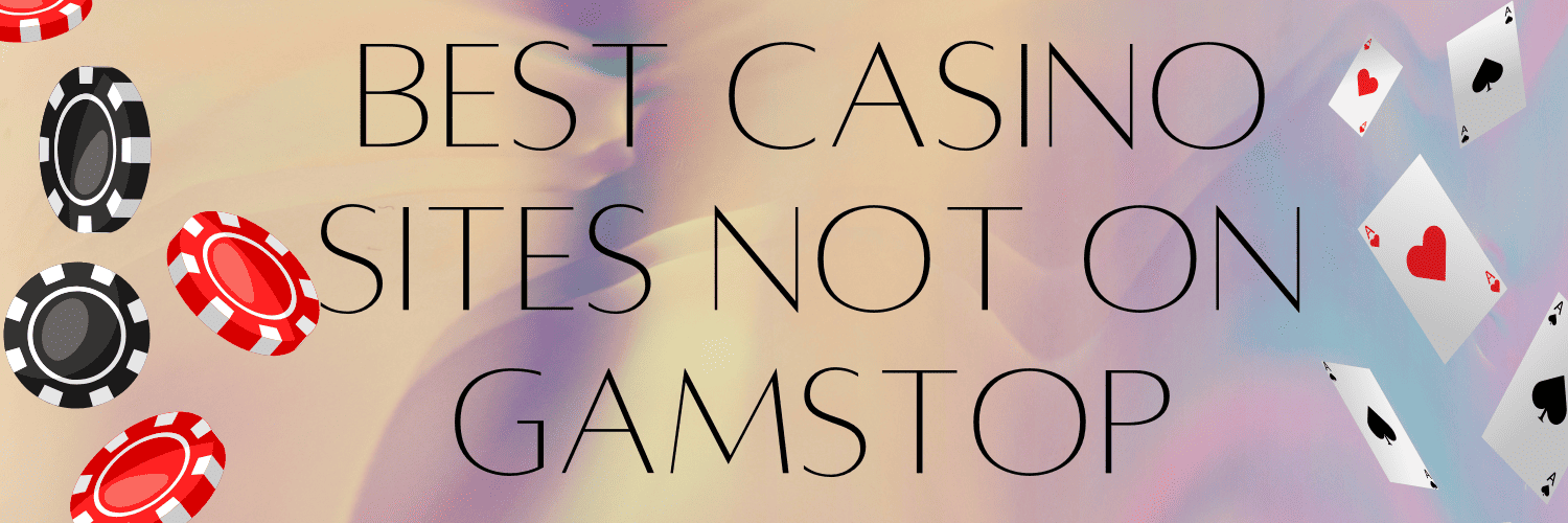 Discovering Trustworthy Casinos Not on GamStop