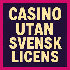 Exploring Casinos Without Swedish License What You Need to Know -86110839